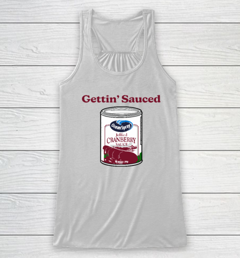 Getting' Sauced Funny Cranberry Sauce Thanksgiving Costume Racerback Tank