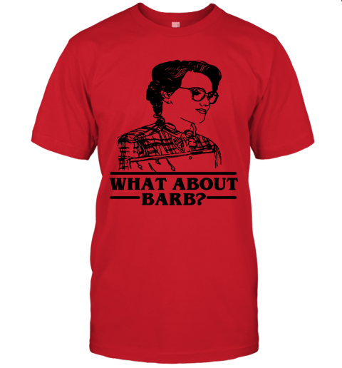 2rrz what about barb stranger things justice for barb shirts jersey t shirt 60 front red