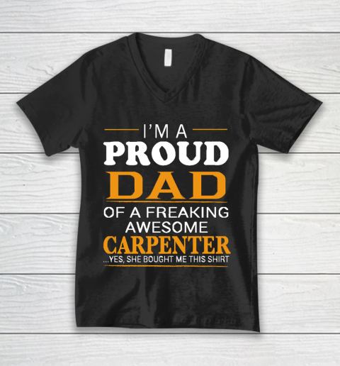 Father's Day Funny Gift Ideas Apparel  Proud Dad of Freaking Awesome CARPENTER She bought me this V-Neck T-Shirt