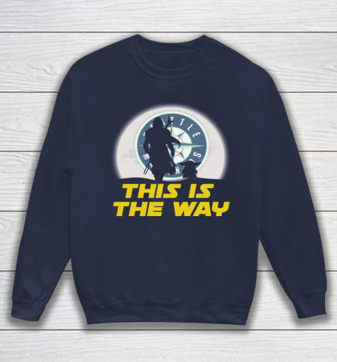 Seattle Mariners MLB Baseball Star Wars Yoda And Mandalorian This Is The Way Sweatshirt 2
