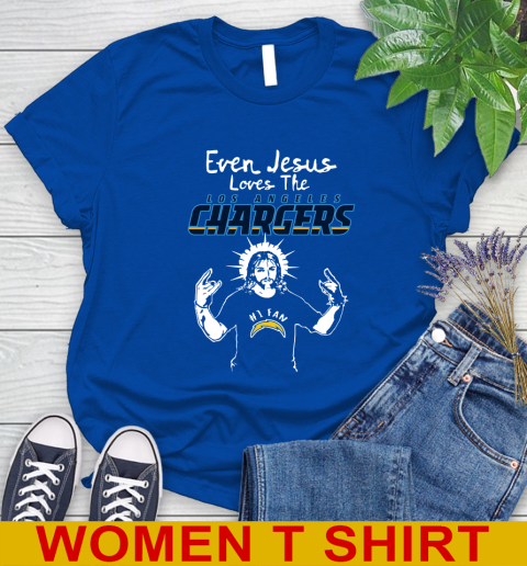Los Angeles Chargers NFL Football Even Jesus Loves The Chargers Shirt Women's T-Shirt 10