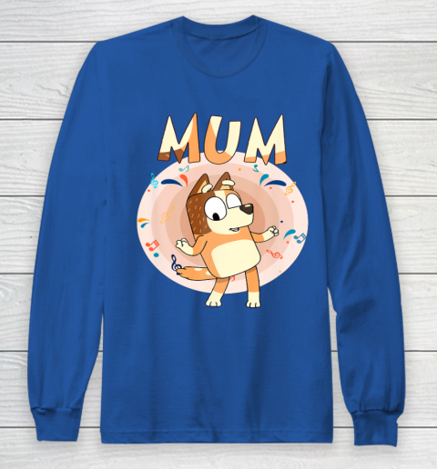 Bluey Dad Mom Funny Family Mother's Day Long Sleeve T-Shirt 9