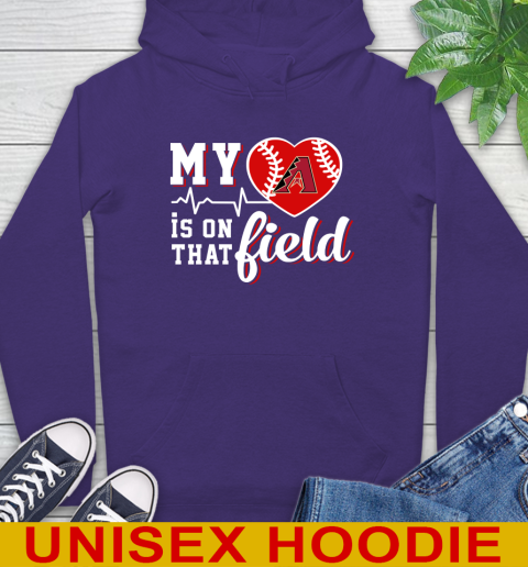 MLB My Heart Is On That Field Baseball Sports Arizona Diamondbacks Hoodie 5