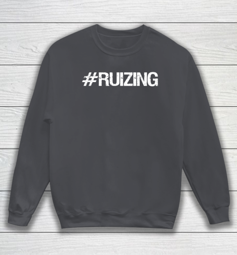 #Ruizing Sweatshirt 4