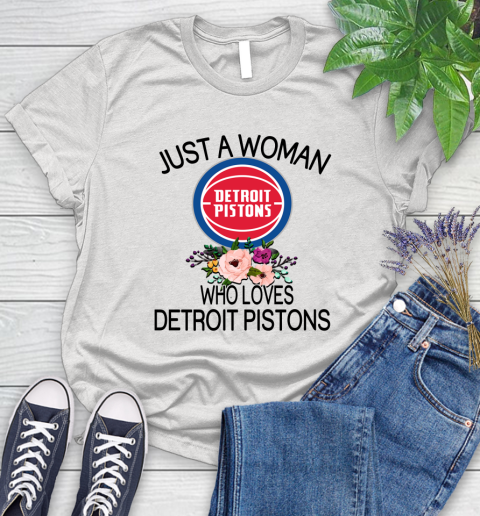 NBA Just A Woman Who Loves Detroit Pistons Basketball Sports Women's T-Shirt