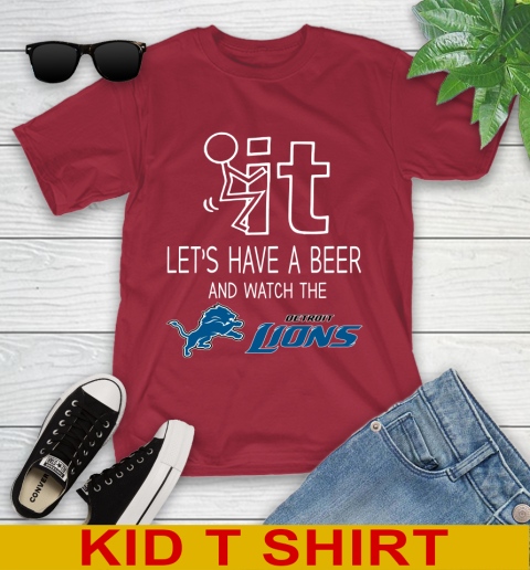 Detroit Lions Football NFL Let's Have A Beer And Watch Your Team Sports Youth T-Shirt 12