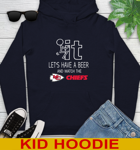 Kansas City Chiefs Football NFL Let's Have A Beer And Watch Your Team Sports Youth Hoodie 3