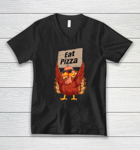 Turkey Eat Pizza Vegan Funny Thanksgiving V-Neck T-Shirt