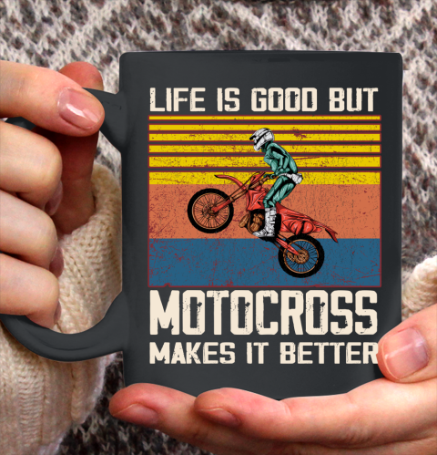 Life is good but motocross makes it better Ceramic Mug 11oz