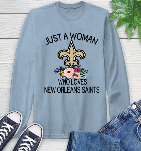 NFL Just A Woman Who Loves New Orleans Saints Football Sports Long Sleeve T-Shirt 6