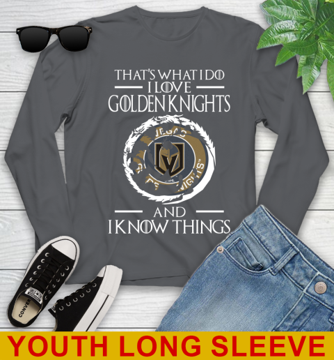 Vegas Golden Knights NHL Hockey That's What I Do I Love My Team And I Know Things Game Of Thrones 125