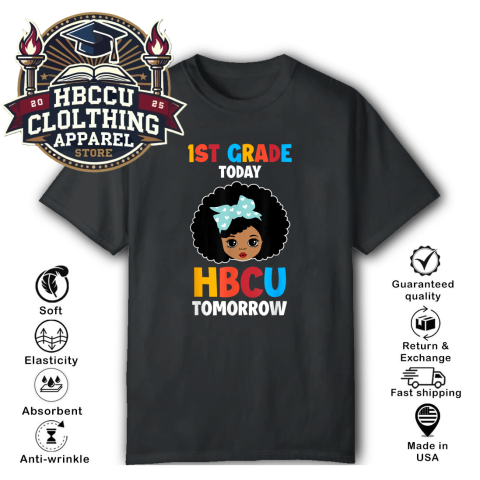 1st Grade Today HBCU Tomorrow T-Shirt