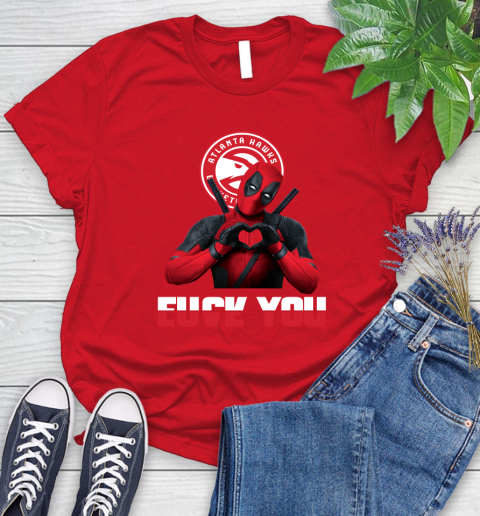NBA Atlanta Hawks Deadpool Love You Fuck You Basketball Sports Women's T-Shirt 13