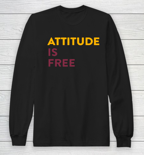 Attitude Is Free Long Sleeve T-Shirt
