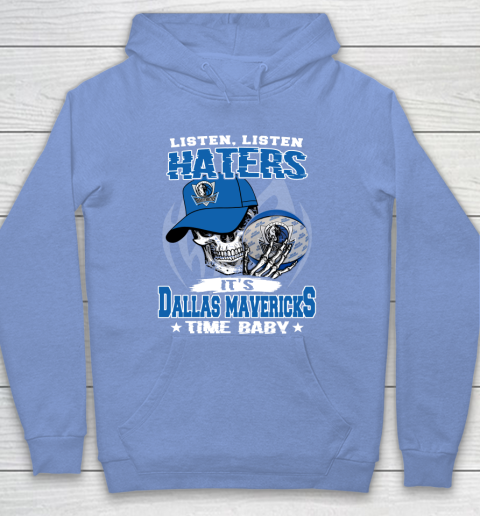Listen Haters It is MAVERICKS Time Baby NBA Hoodie 8