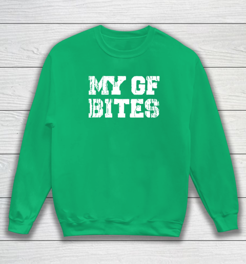 My Gf Bites Sweatshirt 4