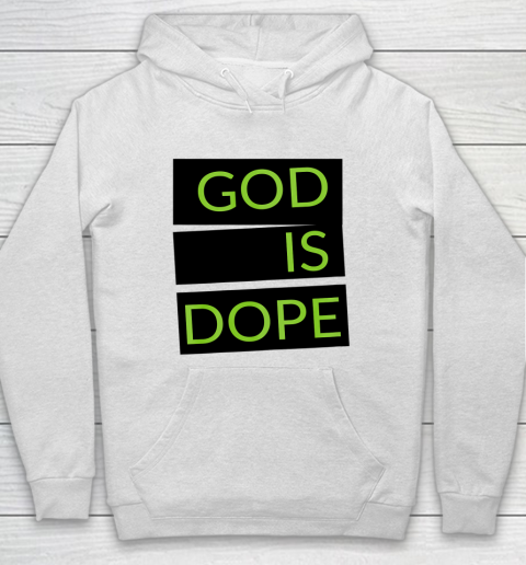 God is Dope Funny Hoodie