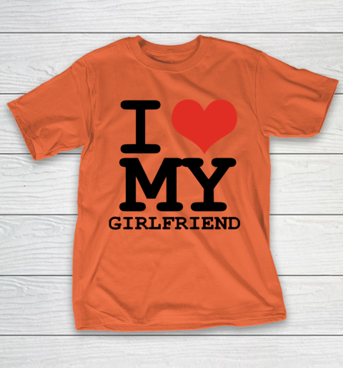 I Heart My Girlfriend  I Love My Girlfriend Shirt T-Shirt 3