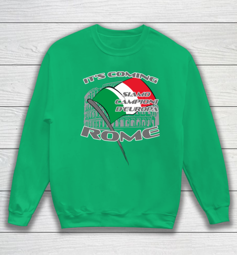 ITALIA Football Champions  SIAMO CAMPIONI D'EUROPA It's coming Rome Sweatshirt 5