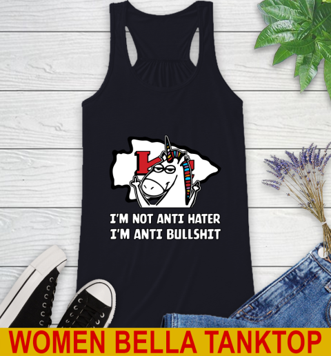 Kansas City Chiefs NFL Football Unicorn I'm Not Anti Hater I'm Anti Bullshit Racerback Tank 10