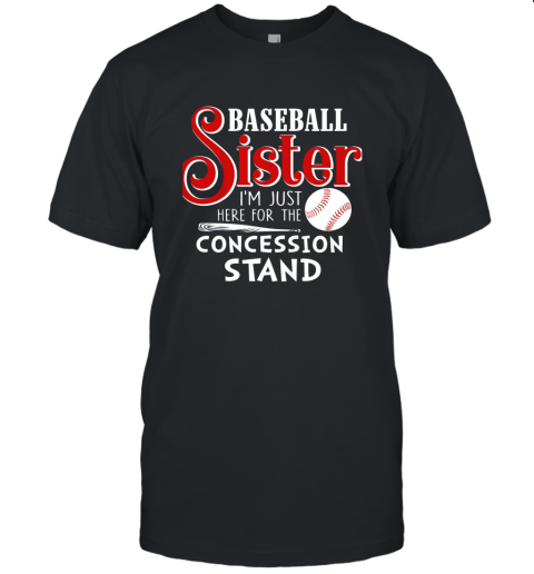 Baseball Sister I'm Just Here For The Concession Stand Gift Unisex Jersey Tee
