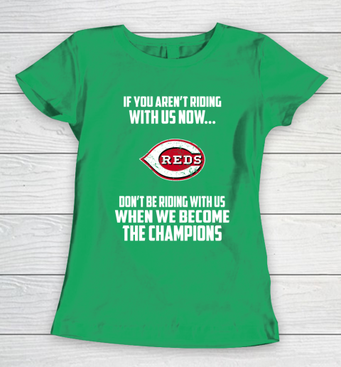 MLB Cincinnati Reds Baseball We Become The Champions Women's T-Shirt 5