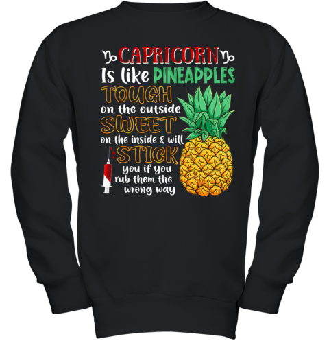 Capricorn Is Like Pineapples Awesome Month Youth Sweatshirt