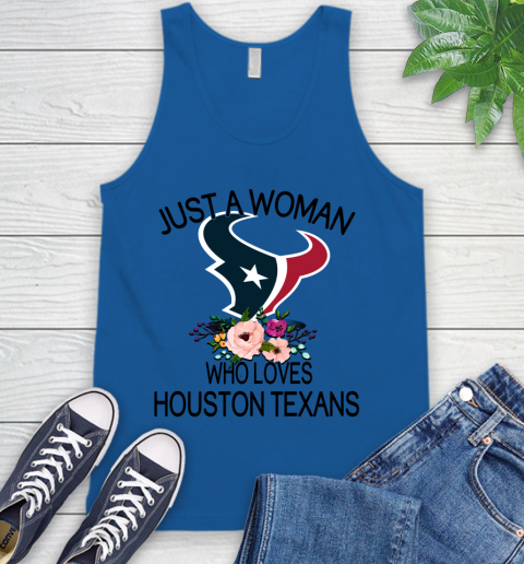 NFL Just A Woman Who Loves Houston Texans Football Sports Tank Top 3