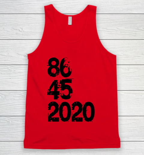 86 45 2020 Anti Trump Shirt 8645 Dump Trump Tank Top 3