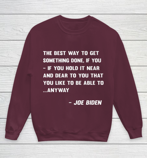 Funny Joe Biden Anyway Quote Speech 2021 Press Conference Youth Sweatshirt 4