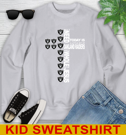 NFL All I Need Today Is A Little Bit Of Oakland Raiders Cross Shirt Youth Sweatshirt 3