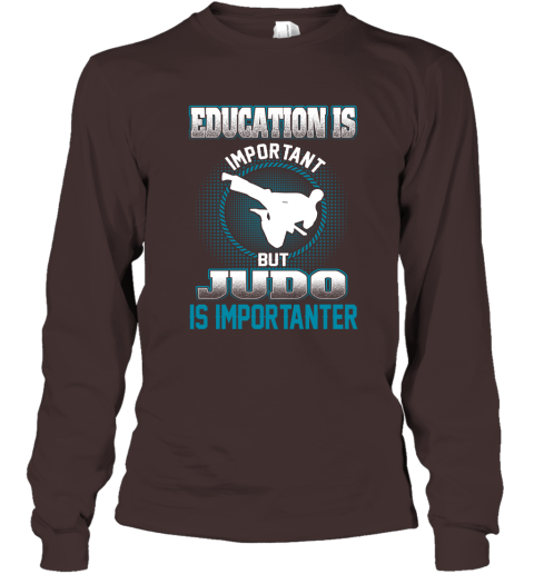 Education Is Important But Judo Is Importanter Long Sleeve T-Shirt 3