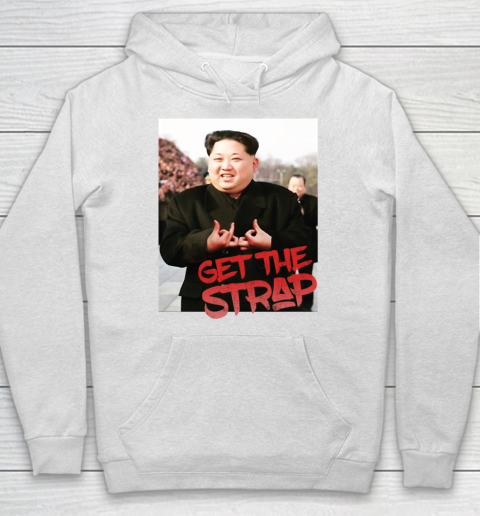 Kim Jong Un Blood Shirt Sign Get The Strap 50 Cent Hoodie