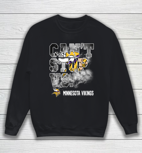 NFL Minnesota Vikings Can't Stop Vs Sweatshirt