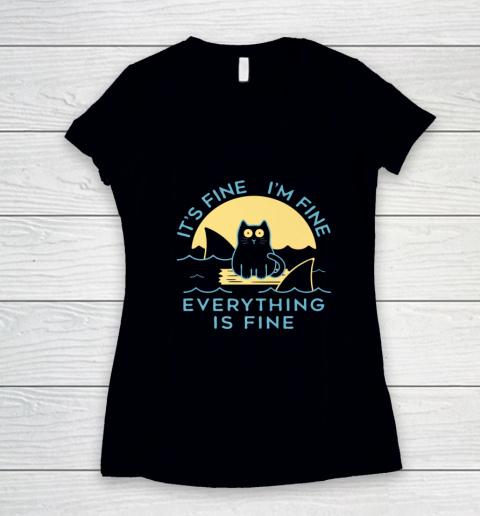 It's Fine I'm Fine Everything Is Fine Funny Cat Lover Women's V-Neck T-Shirt