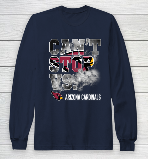NFL Arizona Cardinals Football Can't Stop Vs Long Sleeve T-Shirt 2