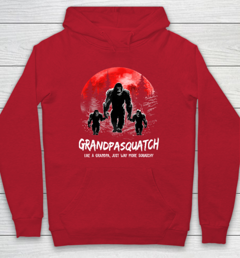 Grandpa Squatch Like A Grandpa Just Way More Squatchy Funny Hoodie 6