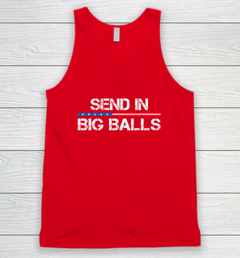 Send In Big Balls Tank Top 4