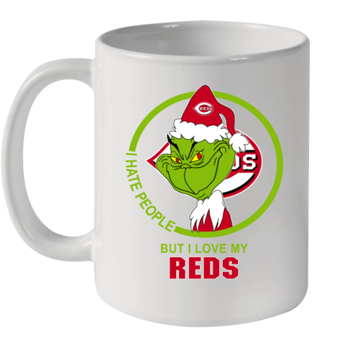 Cincinnati Reds MLB Christmas Grinch I Hate People But I Love My Favorite Baseball Team Ceramic Mug 11oz