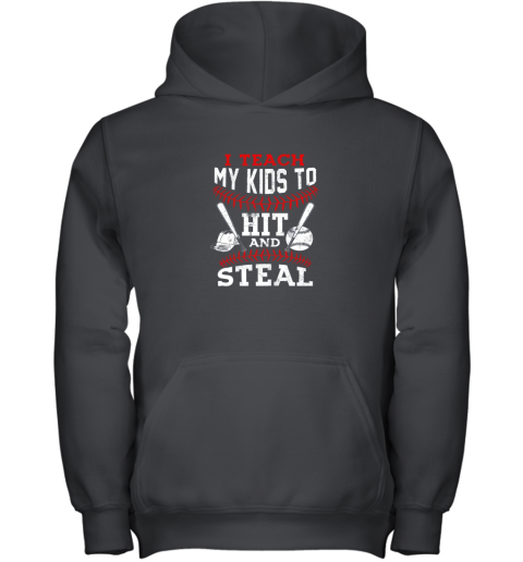 I Teach My Kids To Hit and Steal Baseball Dad Gift Youth Hoodie