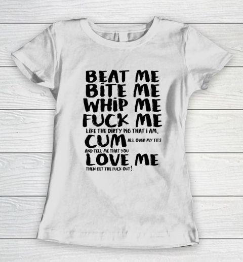 Beat Me Bite Me Whip Me Love Me Funny T Shirt  Kourtney Kardashian Women's T-Shirt