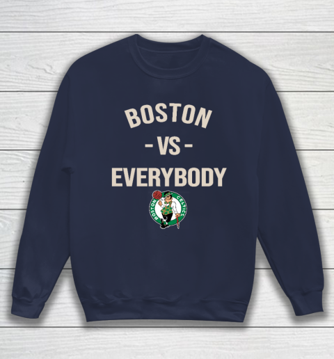 Boston Celtics Vs Everybody Sweatshirt 2