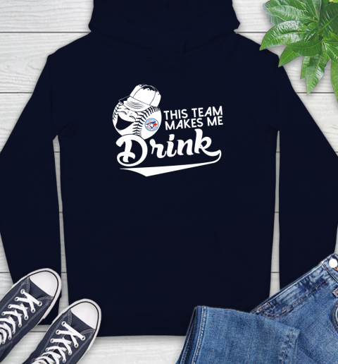 Toronto Blue Jays MLB Baseball This Team Makes Me Drink Adoring Fan Hoodie 3