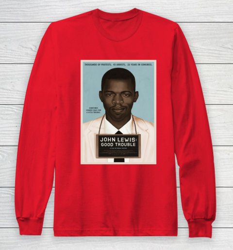 Good Trouble John Lewis Long Sleeve T-Shirt 10