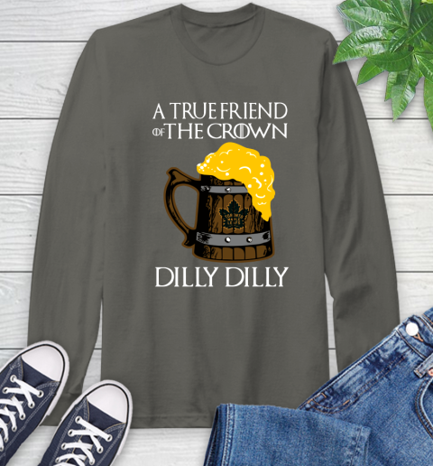 NFL Toronto Maple Leafs A True Friend Of The Crown Game Of Thrones Beer Dilly Dilly Hockey Shirt Long Sleeve T-Shirt 9