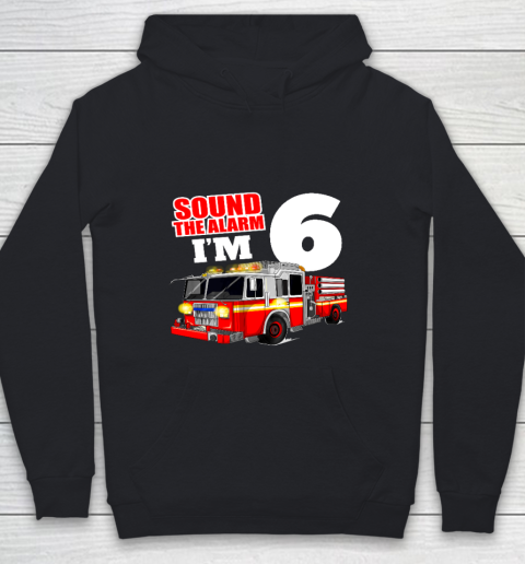 Kids Fire Truck 6th Birthday T Shirt Boy Firefighter 6 Years Old Youth Hoodie