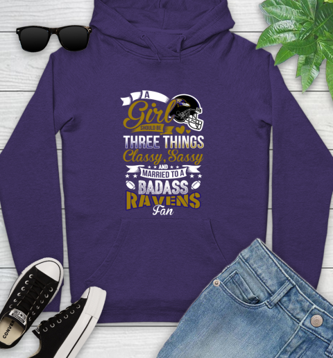 Baltimore Ravens NFL Football A Girl Should Be Three Things Classy Sassy And A Be Badass Fan Youth Hoodie 5