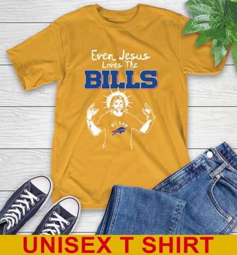 Buffalo Bills NFL Football Even Jesus Loves The Bills Shirt T-Shirt 2