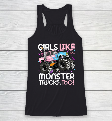 Cute Monster Truck Girls Like Monster Trucks Too Racerback Tank
