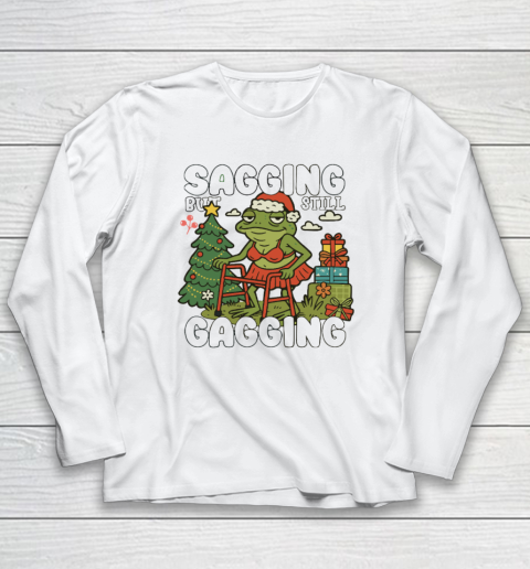 Sagging But Still Gagging Christmas Shirt Long Sleeve T-Shirt